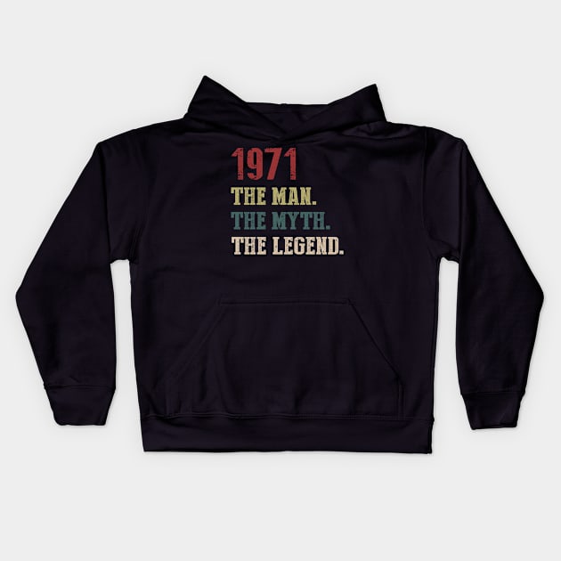 Vintage 1971 The Man The Myth The Legend Gift 49th Birthday Kids Hoodie by Foatui